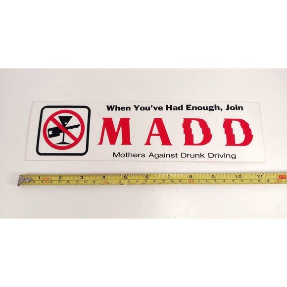 Vintage MADD Mothers Against Drunk Driving Vinyl Bumper Sticker 12" X 3" - Picture 1 of 3